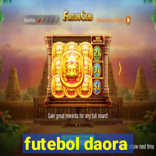 futebol daora